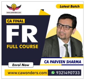 ca final financial reporting (fr) full course by ca parveen sharma | may 2026 & onwards