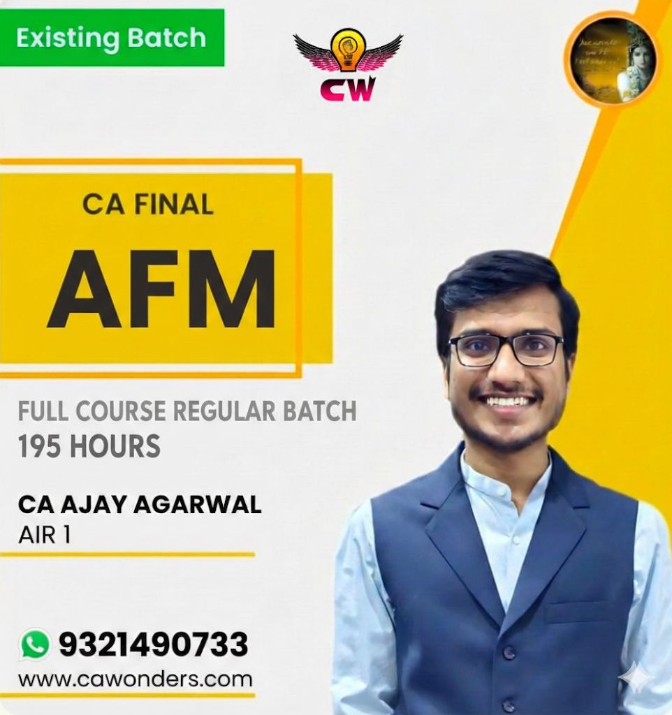 CA Ajay Agarwal AFM Classes Regular Lectures For May/Sep 26, 27, 28 | CA Final AFM Lectures by CA Ajay Agarwal AIR1CA | CA Ajay Agarwal AFM Full Course Regular Batch Classes